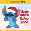 Stitch Santa Hat Dear Santa Define Good Svg Santa Stitch Svg Cute Stitch Svg Christmas Svg Trending Svg Gift For Christmas Svg Design 9152