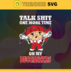 Talk Shit One More Time On My Buccaneers Svg Tampa Bay Buccaneers Svg Buccaneers svg Buccaneers Dady svg Buccaneers Fan Svg Buccaneers Logo Svg Design 9190