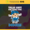 Talk Shit One More Time On My Dodgers SVG Los Angeles Dodgers png Los Angeles Dodgers Svg Los Angeles Dodgers team Svg Los Angeles Dodgers logo Svg Los Angeles Dodgers Fans Svg Design 9205