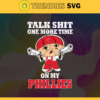 Talk Shit One More Time On My Phillies SVG Philadelphia Phillies png Philadelphia Phillies Svg Philadelphia Phillies team Svg Philadelphia Phillies logo Svg Philadelphia Phillies Fans Svg Design 9251