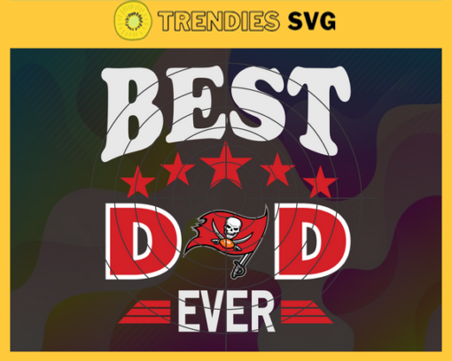 Tampa Bay Buccaneers Best Dad Ever svg Fathers Day Gift Footbal ball Fan svg Dad Nfl svg Fathers Day svg Buccaneers DAD svg Design 9294