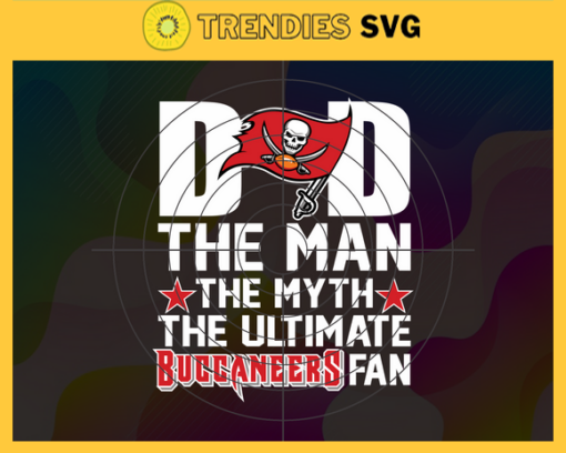 Tampa Bay Buccaneers Dad The Man The Myth The Legend Svg Fathers Day Gift Footbal ball Fan svg Dad Nfl svg Fathers Day svg Buccaneers DAD svg Design 9309