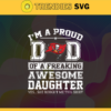 Tampa Bay Buccaneers I Proud Dad Of A Freaking Awesome Daughter Svg Fathers Day Gift Footbal ball Fan svg Dad Nfl svg Fathers Day svg Buccaneers DAD svg Design 9335