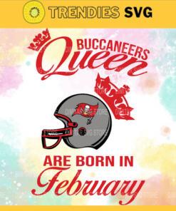 Tampa Bay Buccaneers Queen Are Born In February NFL Svg Tampa Bay Buccaneers Tampa Bay svg Tampa Bay Queen svg Buccaneers svg Buccaneers Queen svg Design 9346