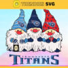 Tennessee Titans And Triples Gnomes Sport Svg Gnomes Svg Football NFL Team Superbowl Design 9418