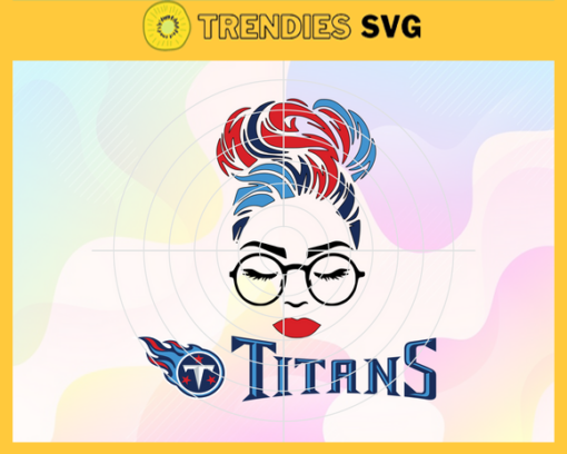 Tennessee Titans Girl NFL Svg Tennessee Titans Tennessee svg Tennessee Girl svg Titans svg Titans Girl svg Design 9455