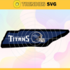 Tennessee Titans Svg Titans svg Titans Girl svg Titans Fan Svg Titans Logo Svg Titans Team Design 9518