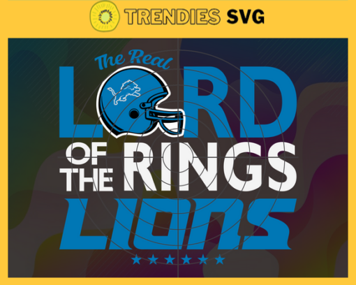 The Real Lord Of The Rings Lions Svg Detroit Lions Svg Lions svg Lions Girl svg Lions Fan Svg Lions Logo Svg Design 9673