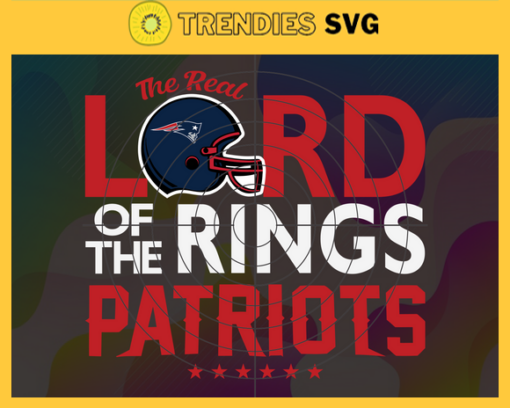 The Real Lord Of The Rings Patriots Svg New England Patriots Svg Patriots svg Patriots Girl svg Patriots Fan Svg Patriots Logo Svg Design 9676