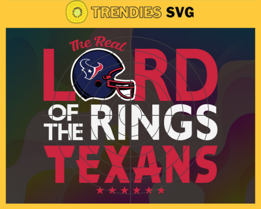 The Real Lord Of The Rings Texans Svg Houston Texans Svg Texans svg Texans Girl svg Texans Fan Svg Texans Logo Svg Design 9683