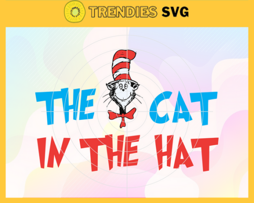 The cat in the hat Svg Dr Seuss Face svg Dr Seuss svg Cat In The Hat Svg dr seuss quotes svg Dr Seuss birthday Svg Design 9611
