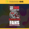 There Are Then There Are Fans Buccaneers Fan There Is A Difference Tampa Bay Buccaneers Svg Buccaneers svg Buccaneers Girl svg Buccaneers Fan Svg Buccaneers Logo Svg Buccaneers Team Design 9701