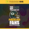 There Are Then There Are Fans Packers Fan There Is A Difference Green Bay Packers Svg Packers svg Packers Girl svg Packers Fan Svg Packers Logo Svg Packers Team Design 9714