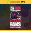There Are Then There Are Fans Texans Fan There Is A Difference Houston Texans Svg Texans svg Texans Girl svg Texans Fan Svg Texans Logo Svg Texans Team Design 9724