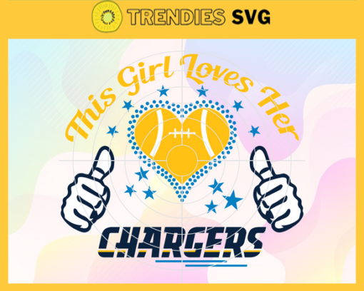This Girl Love Her Chargers Svg Los Angeles Chargers Svg Chargers svg Chargers Girl svg Chargers Fan Svg Chargers Logo Svg Design 9776