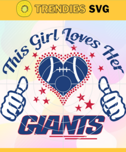 This Girl Love Her Giants Svg New York Giants Svg Giants svg Giants Girl svg Giants Fan Svg Giants Logo Svg Design -9804