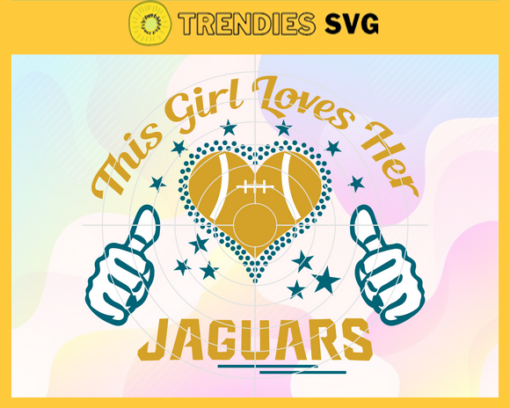 This Girl Love Her Jaguars Svg Jacksonville Jaguars Svg Jaguars svg Jaguars Girl svg Jaguars Fan Svg Jaguars Logo Svg Design 9808