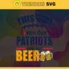 This Girl Love Her Patriots and Her Beer Svg New England Patriots Svg Patriots svg Her Beer Svg Patriots Girl svg Patriots Fan Svg Design 9827