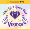 This Girl Love Her Vikings Svg Minnesota Vikings Svg Vikings svg Vikings Girl svg Vikings Fan Svg Vikings Logo Svg Design 9868