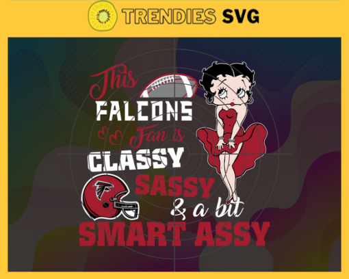 This New Falcons Is Classy Sassy And A Bit Smart Assy Svg Atlanta Falcons Svg Falcons svg Falcons Girl svg Falcons Fan Svg Falcons Logo Svg Design 9897