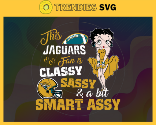 This New Jaguars Is Classy Sassy And A Bit Smart Assy Svg Jacksonville Jaguars Svg Jaguars svg Jaguars Girl svg Jaguars Fan Svg Jaguars Logo Svg Design 9899