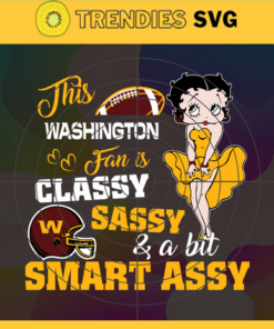 This New Redskins Is Classy Sassy And A Bit Smart Assy Svg Washington Redskins Svg Redskins svg Redskins Girl svg Redskins Fan Svg Redskins Logo Svg Design -9908