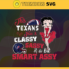 This New Texans Is Classy Sassy And A Bit Smart Assy Svg Houston Texans Svg Texans svg Texans Girl svg Texans Fan Svg Texans Logo Svg Design 9912