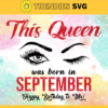 This Queen Was Born In September Svg Happy Birthday to me Svg Birthday Svg Happy Birthday svg September Queen svg Queen svg Design 9938