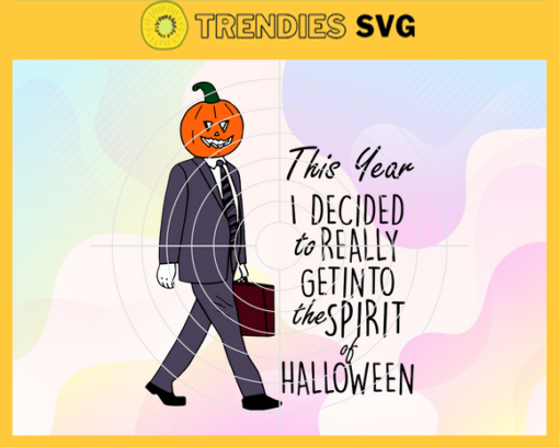 This Year I Decided To Really Get Into Spirit Halloween Svg Halloween Gift Svg halloween svg halloween shirt svg pumpkin svg Halloween Party Svg Design 9940