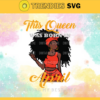 This queen was born in April living my best life Svg Eps Png Pdf Dxf Living my best life Svg Design 9915