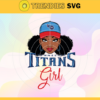 Titans Black Girl Svg Tennessee Titans Svg Titans svg Titans Girl svg Titans Fan Svg Titans Logo Svg Design 9948