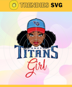 Titans Black Girl Svg Tennessee Titans Svg Titans svg Titans Girl svg Titans Fan Svg Titans Logo Svg Design -9948