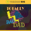 Total Rad Dad Svg Rad T Svg Gift For Dad Svg Father Day 2021 Gift Fathers Day Gift Fathers Day Lover Design 9984
