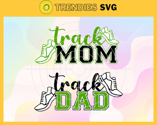 Track And Field MOMDAD Svg Sneakers Svg Mom Svg Dad Svg Trending Svg Design 9985 Design 9985