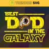 Washington Redskins Best Dad In The Galaxy svg Fathers Day Gift Footbal ball Fan svg Dad Nfl svg Fathers Day svg Redskins DAD svg Design 10098