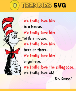 We Truly Love Him Here Or There Svg Dr Seuss Face svg Dr Seuss svg Cat In The Hat Svg dr seuss quotes svg Dr Seuss birthday Svg Design 10213