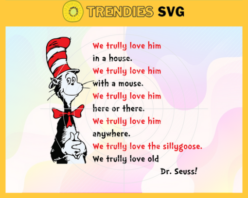 We Truly Love Him Here Or There Svg Dr Seuss Face svg Dr Seuss svg Cat In The Hat Svg dr seuss quotes svg Dr Seuss birthday Svg Design 10213