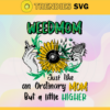 Weed Mom Just Like An Ordinary Mom But A Little Higher Svg Cannabis Culture Svg Weed Mom Svg Natural Svg Plant Svg Hands Svg Design 10217