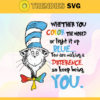 Whether You Color The World Or Light It Up Blue Dr Seuss Being You Svg Making A Difference Svg Dr Seuss Face svg Dr Seuss svg Cat In The Hat Svg Design 10224