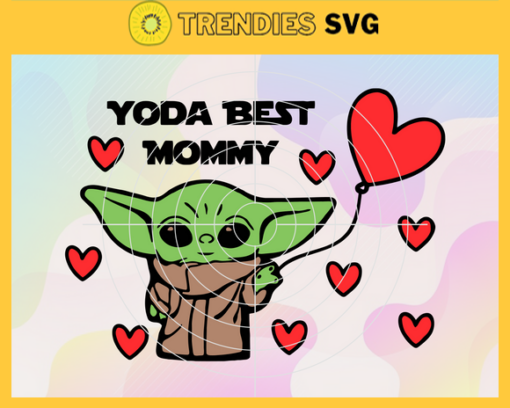 Yoda Best Mommy Svg Yoda Best Mommy Svg Mother Day Svg Baby Yoda Svg Mommy Baby Yoda Svg Baby Yoda Gifts Svg Design 10278