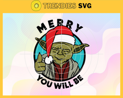 Yoda Star Wars Merry You Will Be Svg Christmas Svg Xmas Svg Christmas Gift Svg Merry Christmas Svg Design 10281