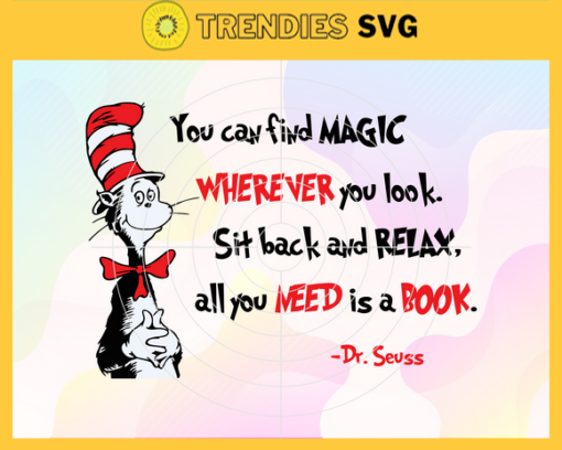 You Can Find Magic svg Happy birthday Svg Dr Seuss Face svg Dr Seuss svg Cat In The Hat Svg dr seuss quotes svg Design 10288