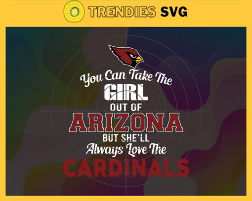You Can Take The Girl Out Of Texas But Shell Always Love The Cardinals Svg Arizona Cardinals Svg Cardinals svg Cardinals Girl svg Cardinals Fan Svg Cardinals Logo Svg Design 10318