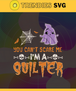 You Cant Scare Me Im Quilter Svg Quilter Hallloween Svg Horror Halloween Svg Scary Character Svg Horror Movie Svg Halloween Svg Design 10329
