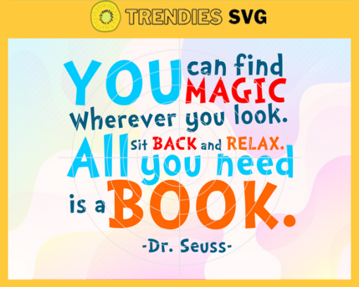 You can find magic wherever you look sit back relax all you need is a book Svg Dr Seuss Face svg Dr Seuss svg Cat In The Hat Svg dr seuss quotes svg Design 10289