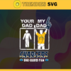 Your Dad My Dad Chargers Die Hard Fan svg Fathers Day Gift Footbal ball Fan svg Dad Nfl svg Fathers Day svg Chargers DAD svg Design 10356