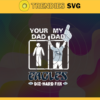 Your Dad My Dad Eagles Die Hard Fan svg Fathers Day Gift Footbal ball Fan svg Dad Nfl svg Fathers Day svg Eagles DAD svg Design 10361