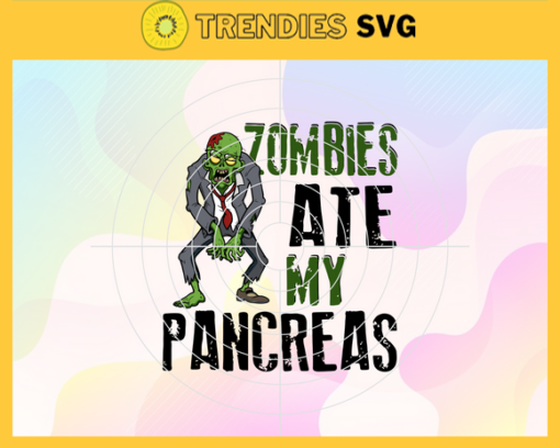 Zombies Ate My Pancreas Svg Zombies Svg Halloween Svg Horror Halloween Svg Movie Characters Svg Scary Characters Svg Design 10383