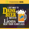 I Just Want To Drink Beer Watch My Lions Beat Your Teams Ass Svg Detroit Lions Svg Lions svg Lions Girl svg Lions Fan Svg Lions Logo Svg Lions Team Nfl team svg Sports Svg Nfl svg