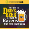 I Just Want To Drink Beer Watch My Ravens Beat Your Teams Ass Svg Baltimore Ravens Svg Ravens svg Ravens Girl svg Ravens Fan Svg Ravens Logo Svg Ravens Team Nfl team svg Sports Svg Nfl svg